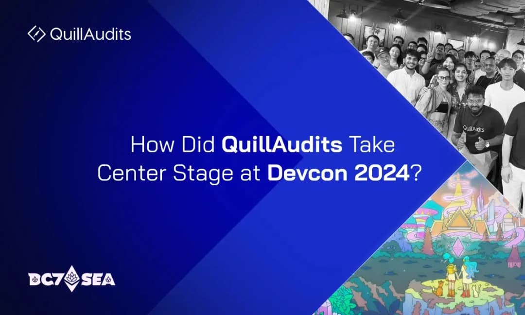 How Did QuillAudits Take Center Stage at Devcon 2024?