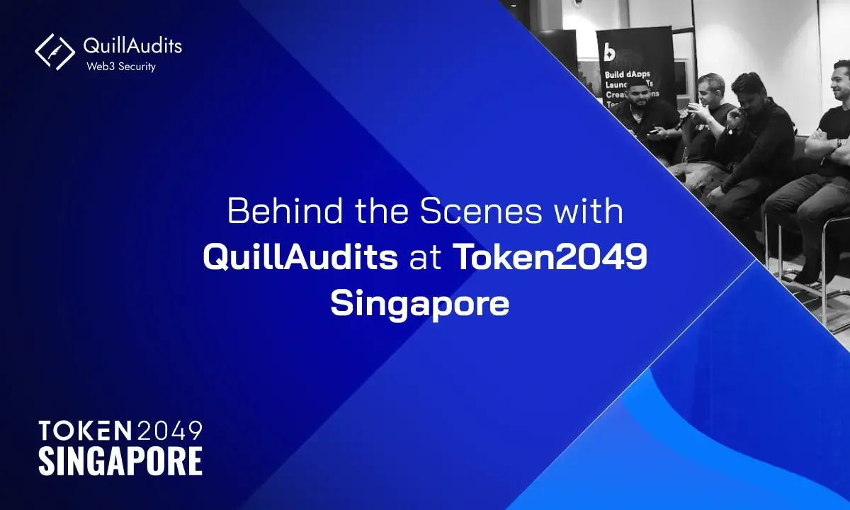 Behind the Scenes with QuillAudits at Token2049 Singapore  