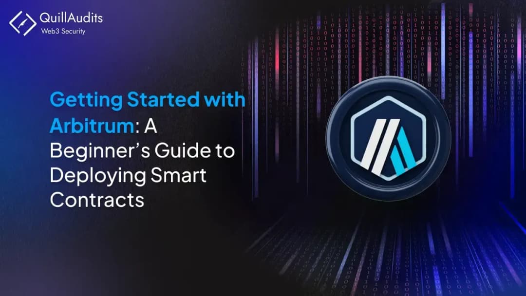 Getting Started With Arbitrum: A Beginner’s Guide to Deploying Smart Contracts