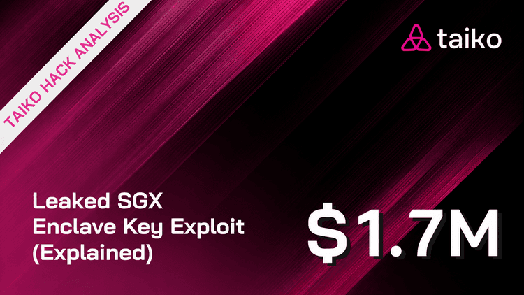 Taiko Bridge $1.7M Leaked SGX Enclave Key Exploit (Explained)