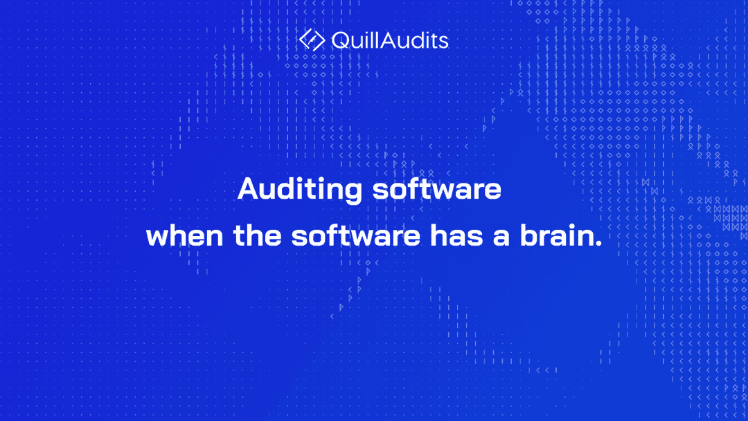 Auditing software when the software has a brain.