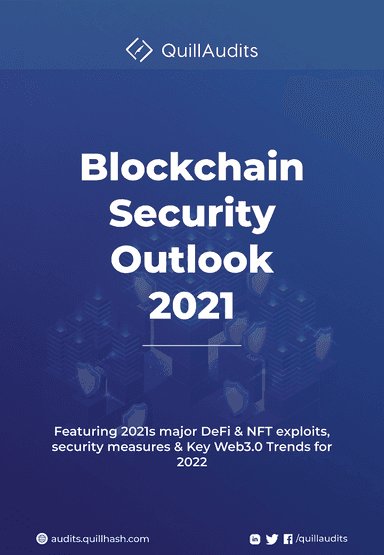 Blockchain Security Outlook - 2021 & Insights for 2022