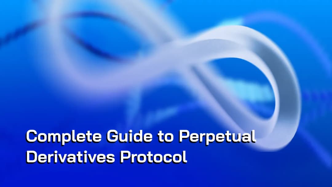 Complete Guide to Perpetual Derivatives Protocol