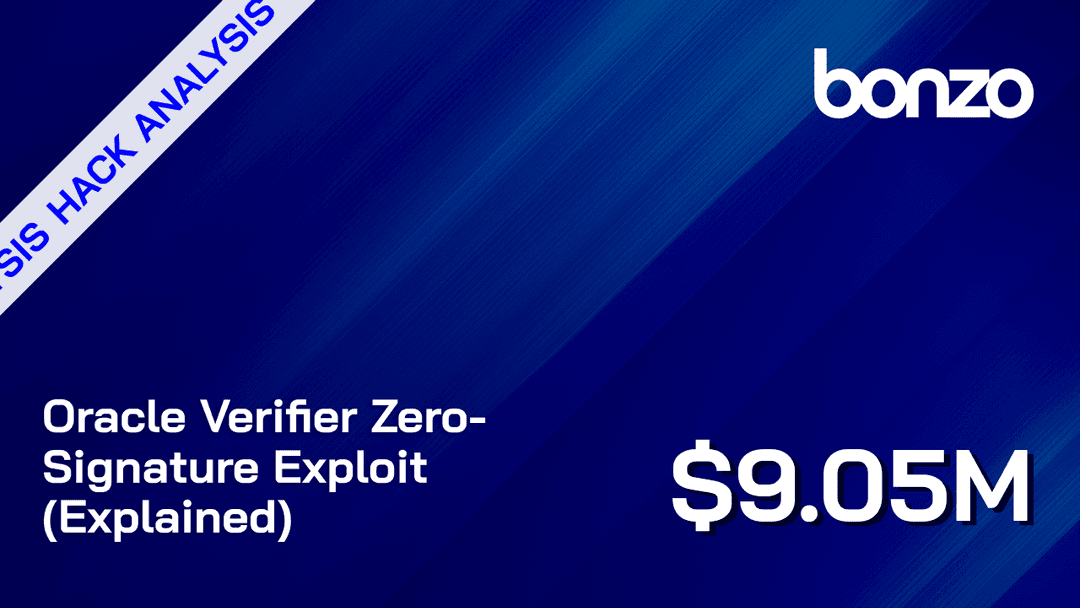 Bonzo Finance $9.05M Oracle Verifier Zero-Signature Exploit (Explained)