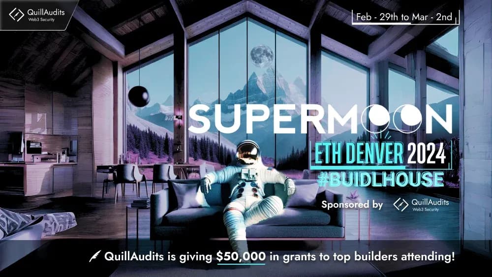 QuillAudits Powers Supermoon at ETH Denver!