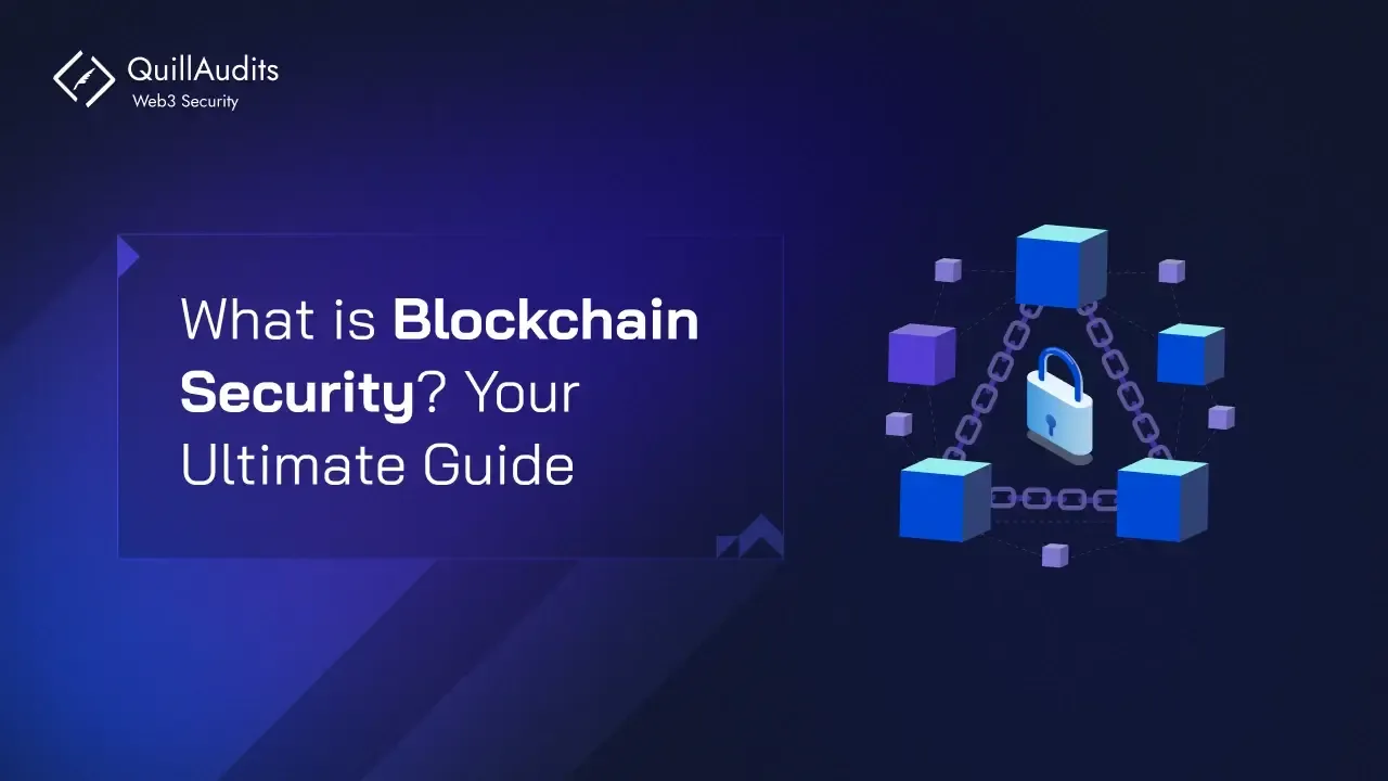 What is Blockchain Security? Your Ultimate Guide