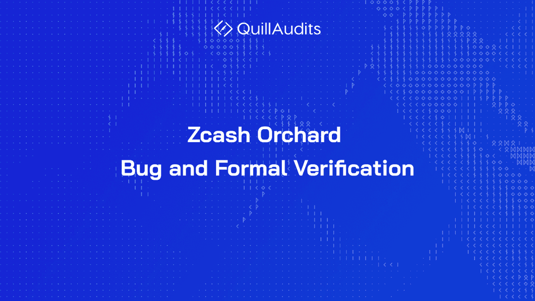 Zcash Orchard Bug and Formal Verification