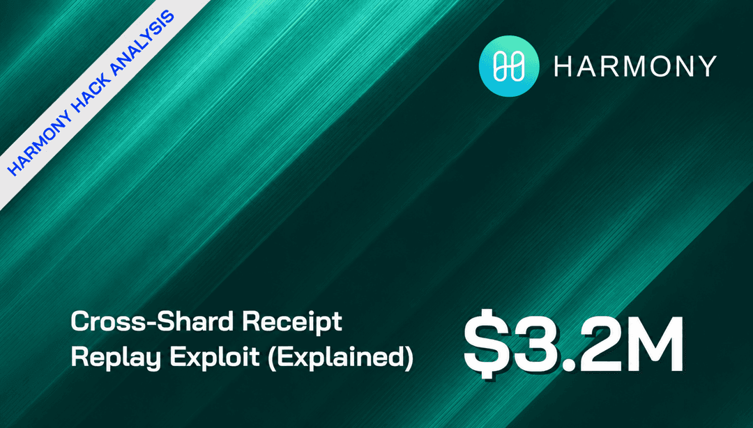 Harmony $3.2M Cross-Shard Receipt Replay Exploit (Explained)