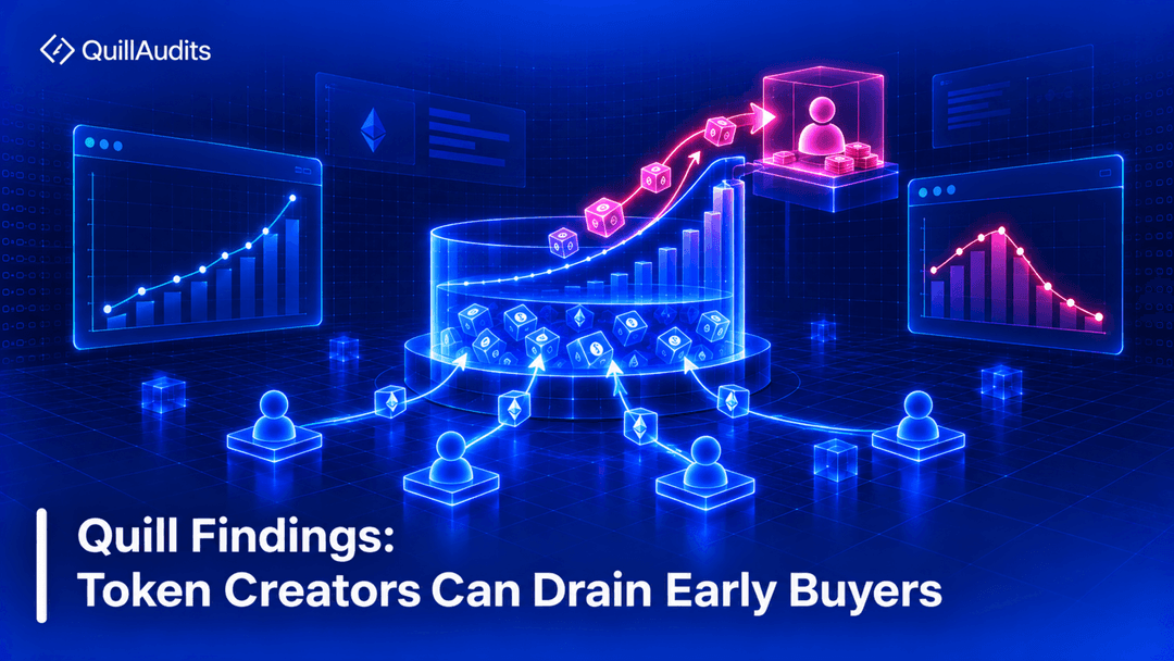 Quill Findings: Token Creators Can Drain Early Buyers