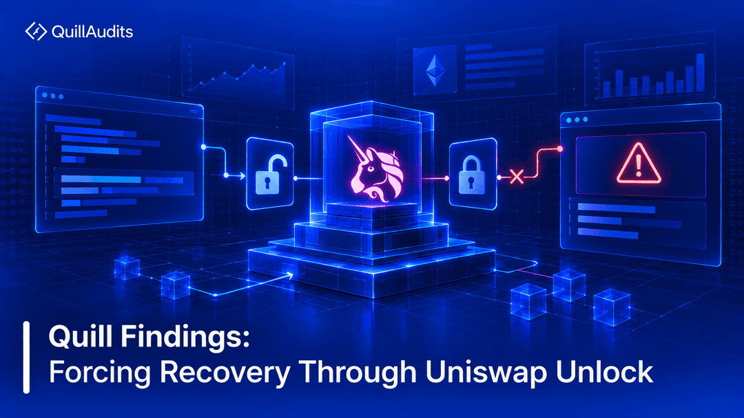 Quill Findings: Forcing Recovery Through Uniswap Unlock