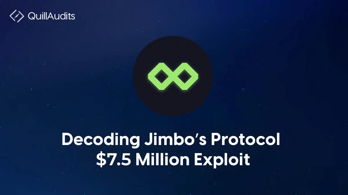 Decoding Jimbo’s Protocol $7.5M Exploit | QuillAudits