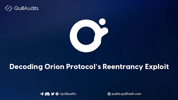 Decoding Orion Protocols reentrancy exploit
