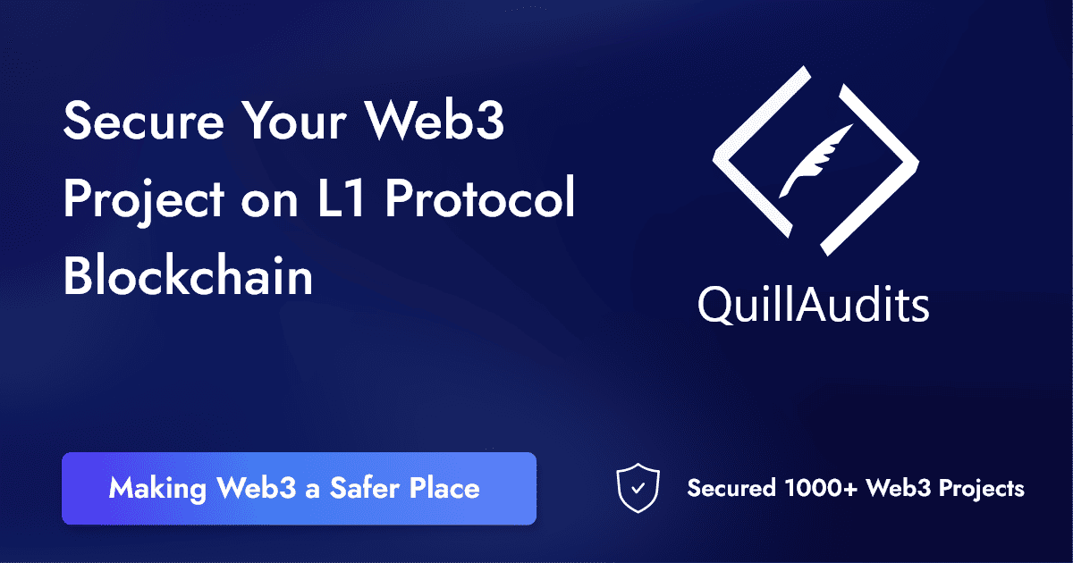 Layer 1 Blockchain Security Audit - QuillAudits
